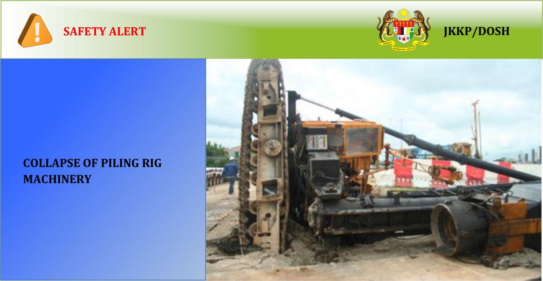 SafetyAlert CollapseOfPillingRigMachinery
